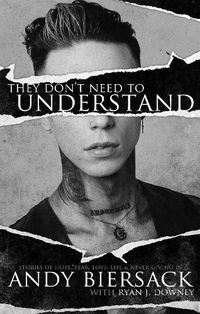 Cover image for They Don't Need to Understand: Stories of Hope, Fear, Family, Life, and Never Giving In