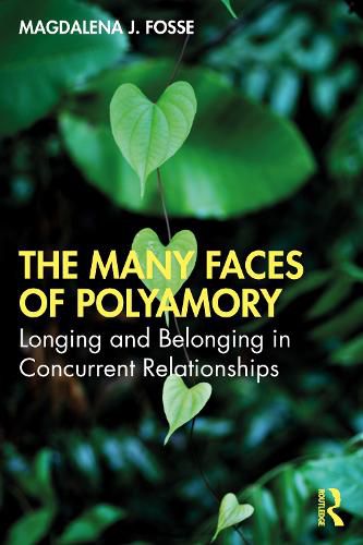 Cover image for The Many Faces of Polyamory: Longing and Belonging in Concurrent Relationships