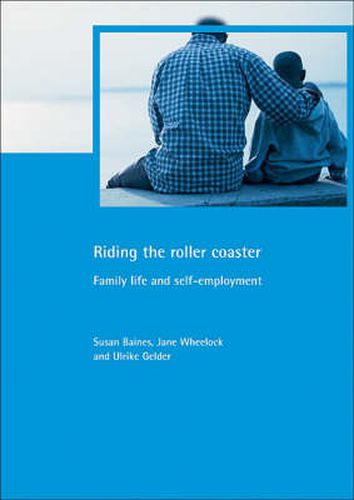 Cover image for Riding the roller coaster: Family life and self-employment