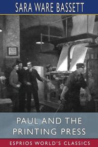 Cover image for Paul and the Printing Press (Esprios Classics)