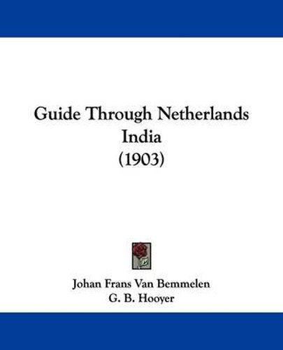 Cover image for Guide Through Netherlands India (1903)