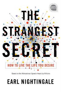 Cover image for The Strangest Secret: How to Live the Life You Desire