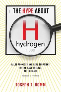 Cover image for The Hype about Hydrogen, Revised Edition