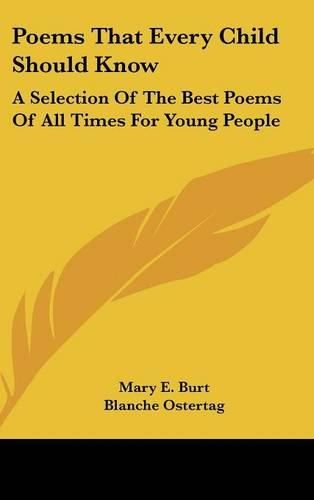 Poems That Every Child Should Know: A Selection of the Best Poems of All Times for Young People