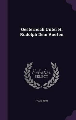 Cover image for Oesterreich Unter H. Rudolph Dem Vierten