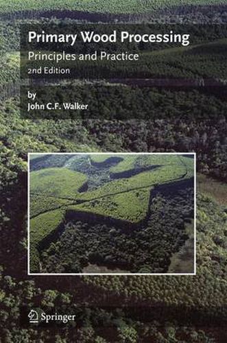 Cover image for Primary Wood Processing: Principles and Practice