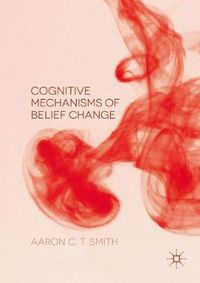 Cover image for Cognitive Mechanisms of Belief Change