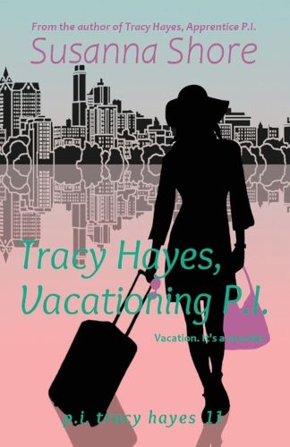 Cover image for Tracy Hayes, Vacationing P.I.