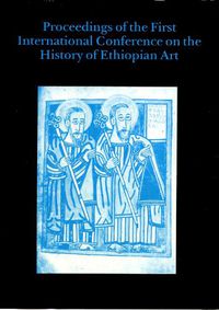 Cover image for Proceedings of the First International Conference on the History of Ethiopian Art