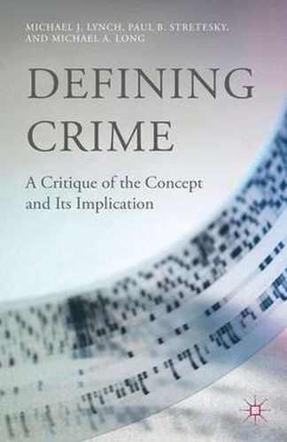 Cover image for Defining Crime: A Critique of the Concept and Its Implication