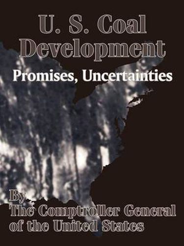 Cover image for U. S. Coal Development: Promises, Uncertainties