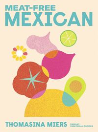 Cover image for Meat-free Mexican