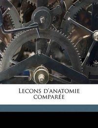 Cover image for Lecons D'Anatomie Compare