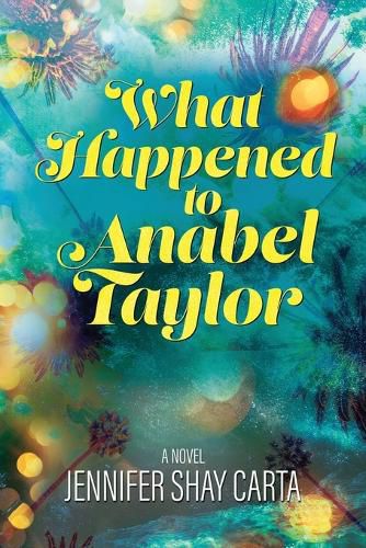 Cover image for What Happened To Anabel Taylor