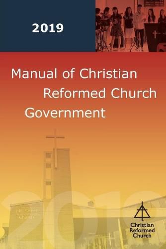 Cover image for Manual of Christian Reformed Church Government 2019