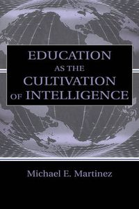 Cover image for Education As the Cultivation of Intelligence