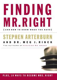 Cover image for Finding Mr. Right: And How to Know When You Have