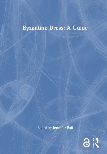 Cover image for Byzantine Dress: A Guide