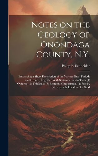 Cover image for Notes on the Geology of Onondaga County, N.Y.