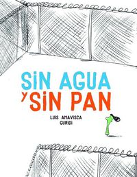 Cover image for Sin agua y sin pan