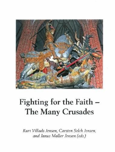 Fighting for the Faith: The Many Crusades