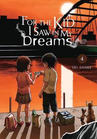 Cover image for For the Kid I Saw in My Dreams, Vol. 4