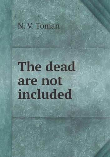 Cover image for Among the dead are not included