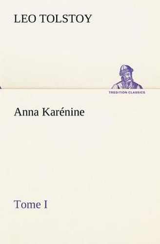 Cover image for Anna Karenine, Tome I