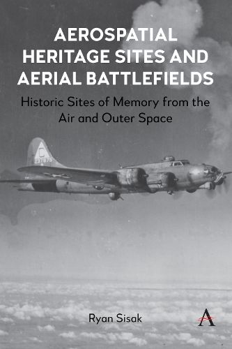Cover image for Aerospatial Heritage Sites and Aerial Battlefields