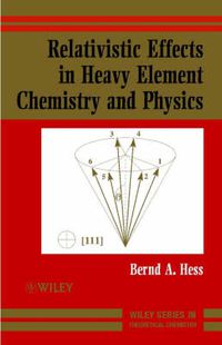 Cover image for Relativistic Effects in Heavy Element Chemistry and Physics