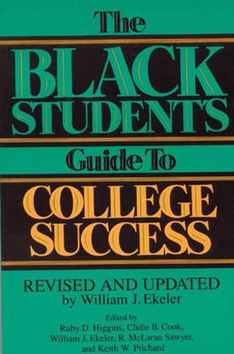 Cover image for The Black Student's Guide to College Success: Revised and Updated by William J. Ekeler