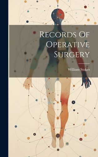 Cover image for Records Of Operative Surgery