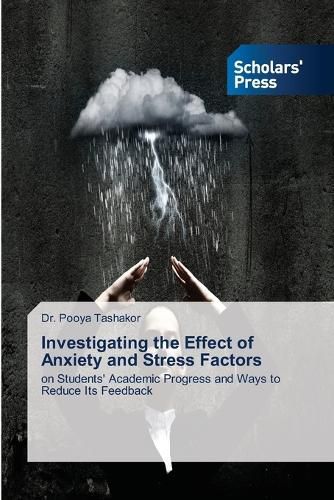 Cover image for Investigating the Effect of Anxiety and Stress Factors