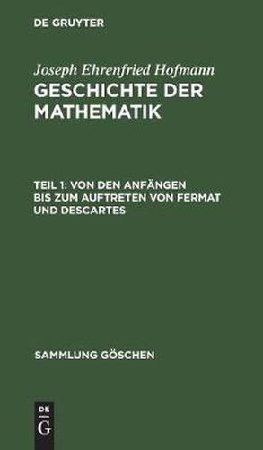 Cover image for Von Den Anfangen Bis Zum Auftreten Von Fermat Und Descartes