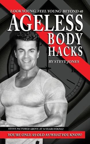 Ageless Body Hacks