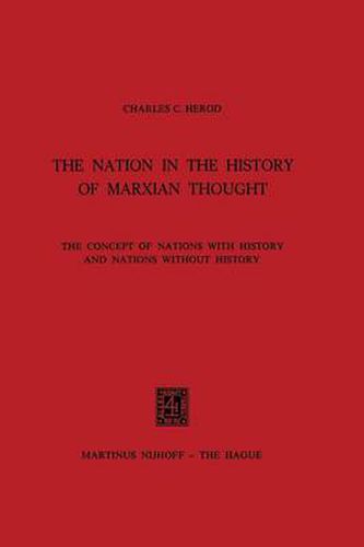 Cover image for The Nation in the History of Marxian Thought: The Concept of Nations with History and Nations without History