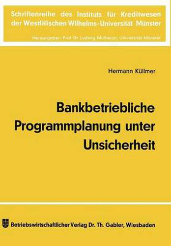 Cover image for Bankbetriebliche Programmplanung Unter Unsicherheit