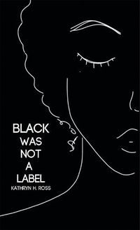 Cover image for Black Was Not a Label