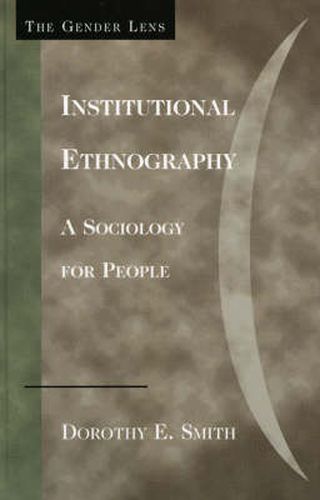 Cover image for Institutional Ethnography: A Sociology for People