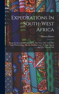 Cover image for Explorations In South-west Africa