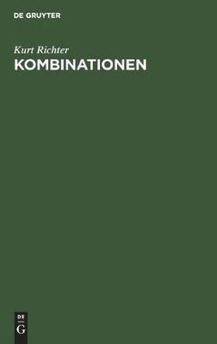 Cover image for Kombinationen: Ein Lehrbuch Der Mittelspiel-Taktik Mit 404 Praktischen Beispielen