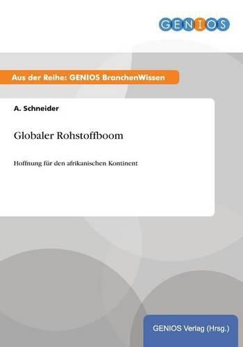 Cover image for Globaler Rohstoffboom: Hoffnung fur den afrikanischen Kontinent