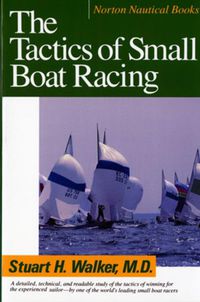 Cover image for The Tactics of Small Boat Racing