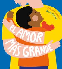 Cover image for El amor ms grande