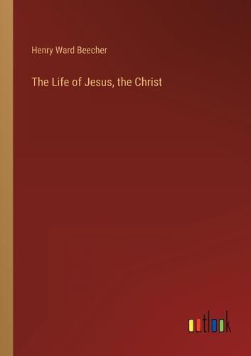 Cover image for The Life of Jesus, the Christ