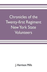 Cover image for Chronicles of the Twenty-first Regiment New York State Volunteers