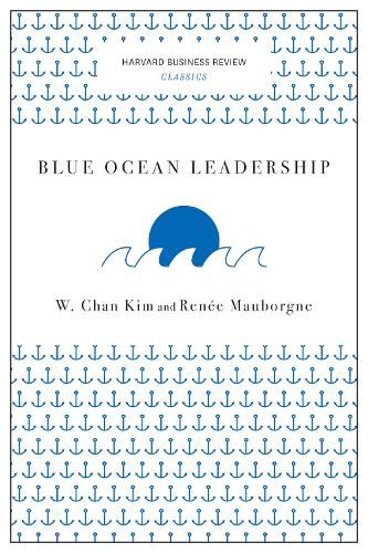 Cover image for Blue Ocean Leadership (Harvard Business Review Classics)