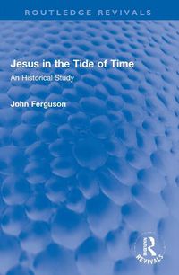 Cover image for Jesus in the Tide of Time