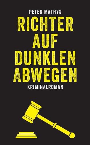 Cover image for Richter auf dunklen Abwegen: Kriminalroman