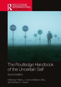 Cover image for The Routledge Handbook of the Uncertain Self